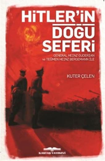 Hitler'in Doğu Seferi - Kuter Çelen - Kastaş Yayınları