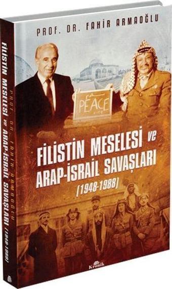 Filistin Meselesi ve Arap-İsrail Savaşları - Fahir Armaoğlu - Kronik Kitap