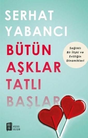 Bütün Aşklar Tatlı Başlar - Serhat Yabancı - Mona