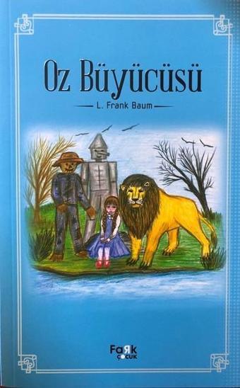 Oz Büyücüsü - Lyman Frank Baum - Fark Çocuk