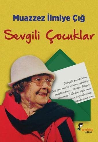 Sevgili Çocuklar - Muazzez İlmiye Çığ - Boyalı Kuş Çocuk