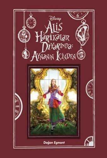 Alis Harikalar Diyarında Aynanın İçinden - Doğan ve Egmont Yayıncılık