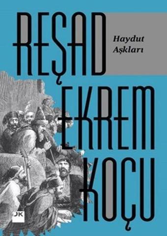 Haydut Aşkları - Reşad Ekrem Koçu - Doğan Kitap