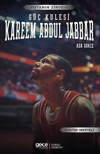 Güç Kulesi Kareem Abdul Jabbar - Potanın Zirvesi - Poster Hediyeli - Ada Gökce - Gece Kitaplığı