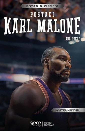 Postacı Karl Malone - Potanın Zirvesi - Poster Hediyeli - Ada Gökce - Gece Kitaplığı
