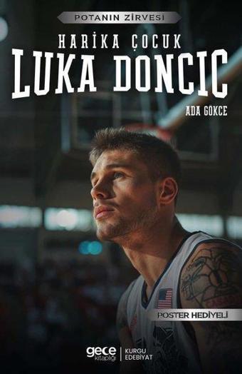 Harika Çocuk Luka Doncic - Potanın Zirvesi - Poster Hediyeli - Ada Gökce - Gece Kitaplığı