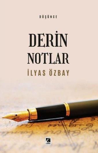 Derin Notlar - İlyas Özbay - Çıra Yayınları