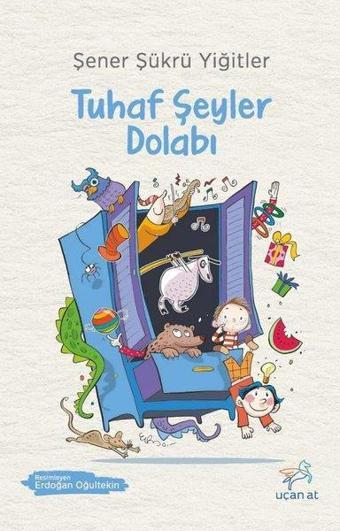 Tuhaf Şeyler Dolabı - Şener Şükrü Yiğitler - Uçan At