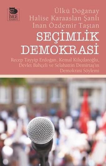 Seçimlik Demokrasi - Halise Karaaslan Şanlı - İmge Kitabevi