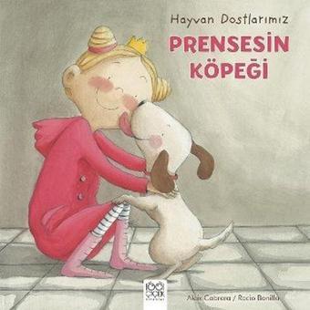 Hayvan Dostlarımız-Prensesin Köpeği - Aleix Cabrera - 1001 Çiçek