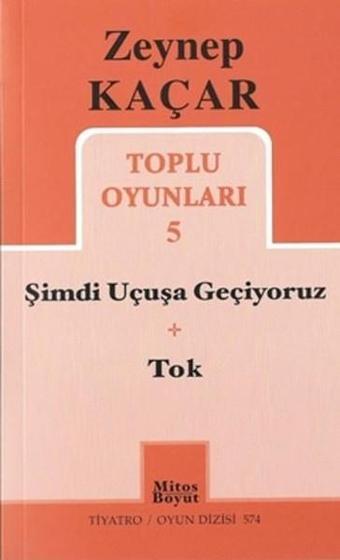 Toplu Oyunları 5 - Zeynep Kaçar - Mitos Boyut Yayınları