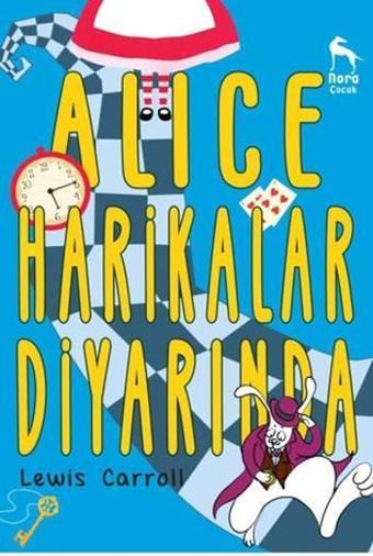 Alice Harikalar Diyarında - Lewis Carroll - Nora Çocuk