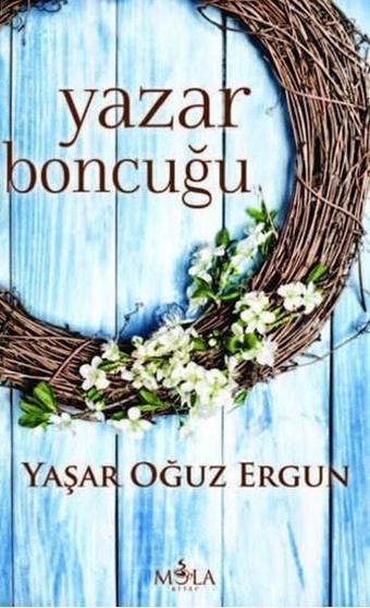 Yazar Boncuğu - Yaşar Oğuz Ergun - Mola Kitap