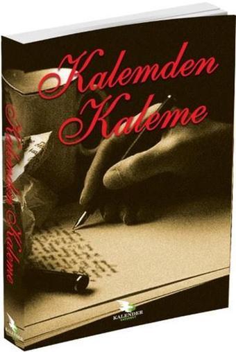 Kalemden Kaleme - Kolektif  - Kalender Yayınevi