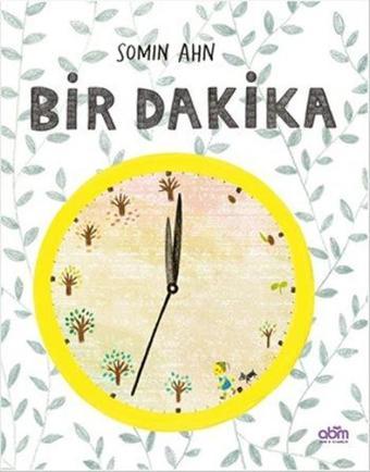 Bir Dakika - Somin Ahn - Abm Yayınevi