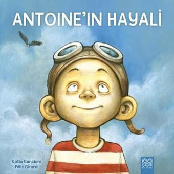 Antoine'nin Hayali - Katia Canciani - 1001 Çiçek