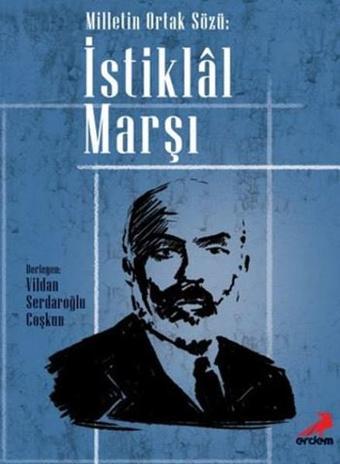 Milletin Ortak Sözü-İstiklal Marşı - Kolektif  - Erdem Yayınları