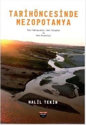 Tarihöncesinde Mezopotamya - Halil Tekin - Bilgin Kültür Sanat