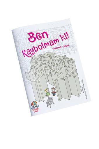 Ben Kaybolmam ki! - Mahmut Yılmaz - Yağmur Çocuk