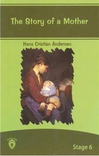 The Story Of A Mother İngilizce Hikaye Stage 6 - Hans Christian Andersen - Dorlion Yayınevi