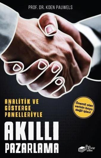 Analitik ve Gösterge Panelleriyle Akıllı Pazarlama - Koen Pauwels - The Kitap