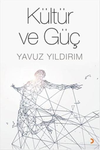 Kültür ve Güç - Yavuz Yıldırım - Cinius Yayınevi