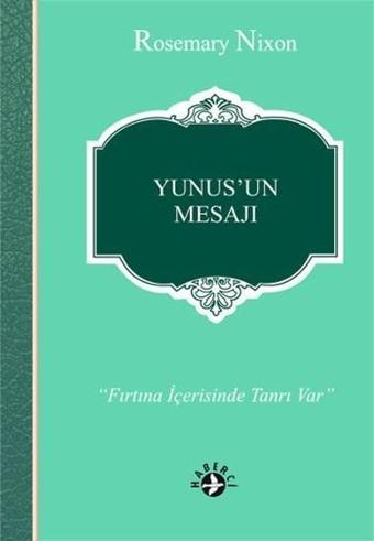 Yunus'un Mesajı - Rosemary Nixon - Haberci