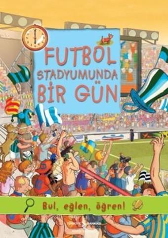 Futbol Stadyumunda Bir Gün - Olivia Brookes - İş Bankası Kültür Yayınları