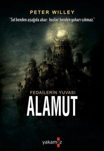 Alamut Kalesi - Peter Willey - Yakamoz Yayınları