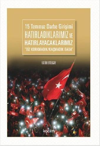 15 Temmuz Darbe Girişimi - Fatih Ertugay - Kadim