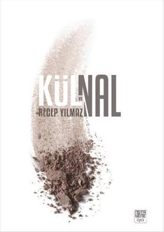 Kül ve Nal - Recep Yılmaz - Nota Bene Yayınları
