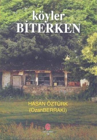 Köyler Biterken - Hasan Öztürk - Can Yayınları (Ali Adil Atalay)