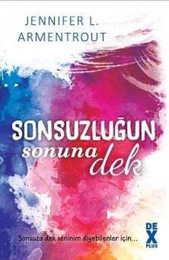 Sonsuzluğun Sonuna Dek - Jennifer L. Armentrout - DEX