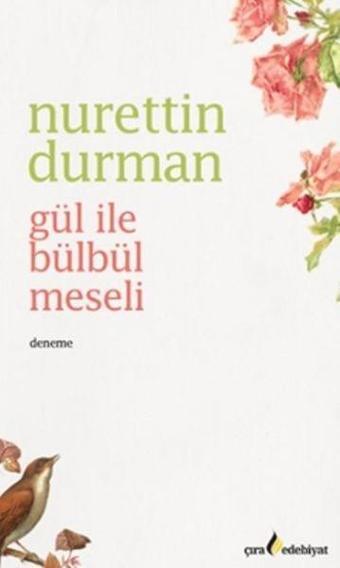 Gül ile Bülbül Meseli - Nurettin Durman - Çıra Yayınları