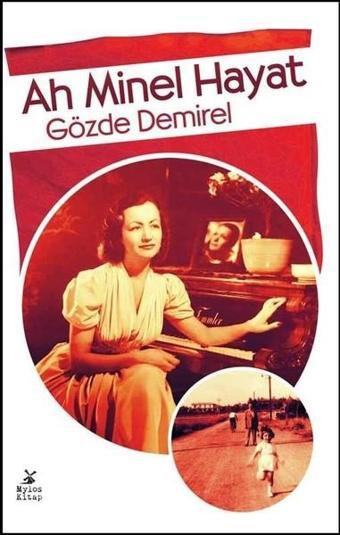 Ah Minel Hayat - Gözde Demirel - Mylos Kitap