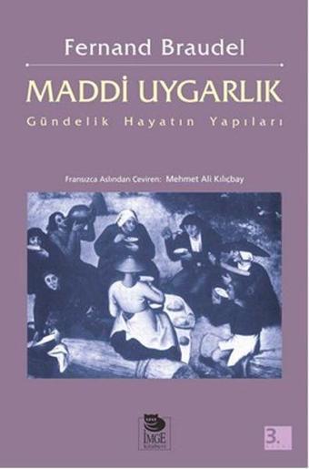 Gündelik Hayatın Yapıları - Fernand Braudel - İmge Kitabevi