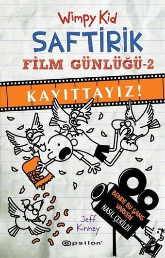 Saftirik Film Günlüğü 2-Kayıttayız! - Jeff Kinney - Epsilon Yayınevi