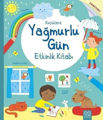 Küçüklere Yağmurlu Gün Etkinlik Kitabı - Rebecca Gilpin - 1001 Çiçek