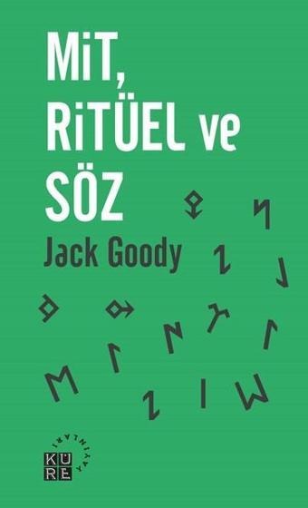 Mit Ritüel ve Söz - Jack Goody - Küre Yayınları