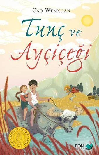 Tunç ve Ayçiçeği - Cao Wenxuan - Fom Kitap