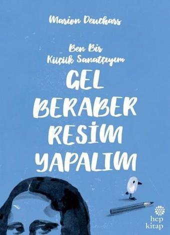 Gel Beraber Resim Yapalım - Marion Deuchars - Hep Kitap