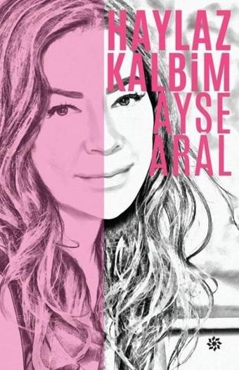 Haylaz Kalbim - Ayşe Aral - Doğan Novus
