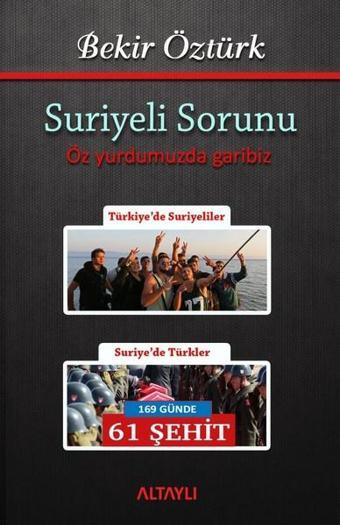 Suriyeli Sorunu - Bekir Öztürk - Altaylı