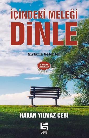 İçindeki Meleği Dinle - Hakan Yılmaz Çebi - Selis Kitaplar