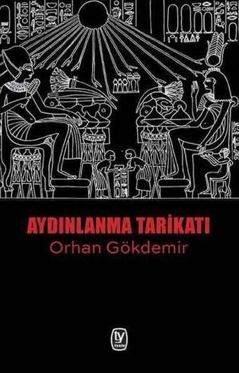 Aydınlanma Tarikatı - Orhan Gökdemir - Tekin Yayınevi