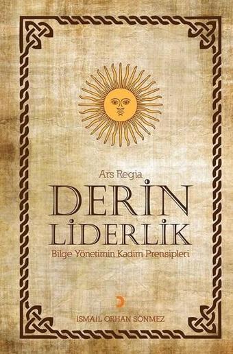 Derin Liderlik - İsmail Orhan Sönmez - Cinius Yayınevi