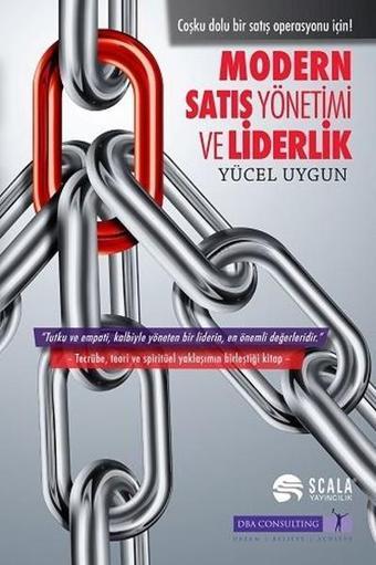 Modern Satış Yönetimi ve Liderlik - Yücel Uygun - Scala Yayıncılık