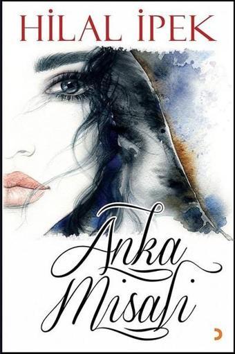 Anka Misali - Hilal İpek - Cinius Yayınevi
