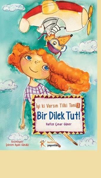 Bir Dilek Tut - Hafize Çınar Güner - Kelime Yayınları