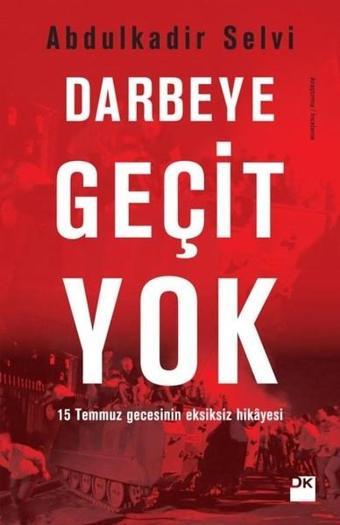 Darbeye Geçit Yok - Abdulkadir Selvi - Doğan Kitap